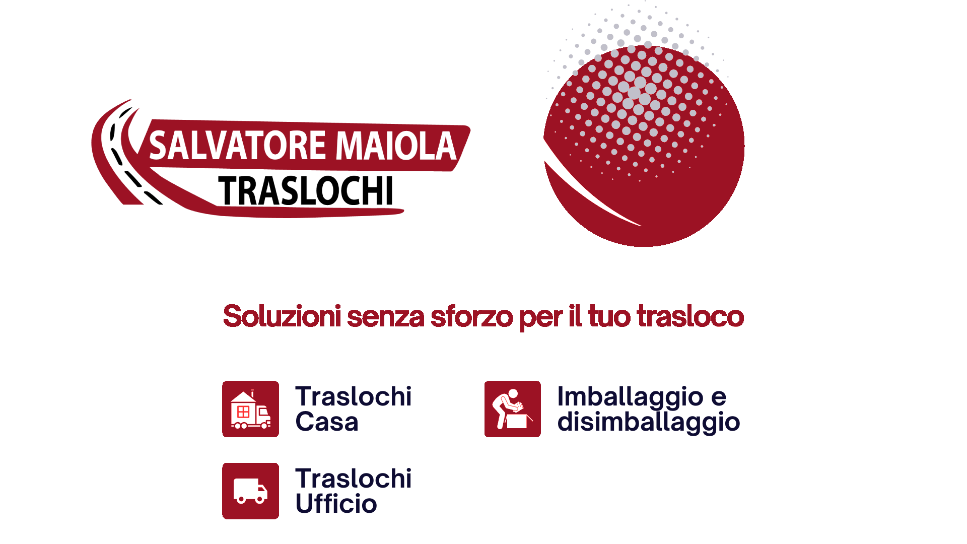 Salvatore Maiola Traslochi — Soluzioni senza sforzo